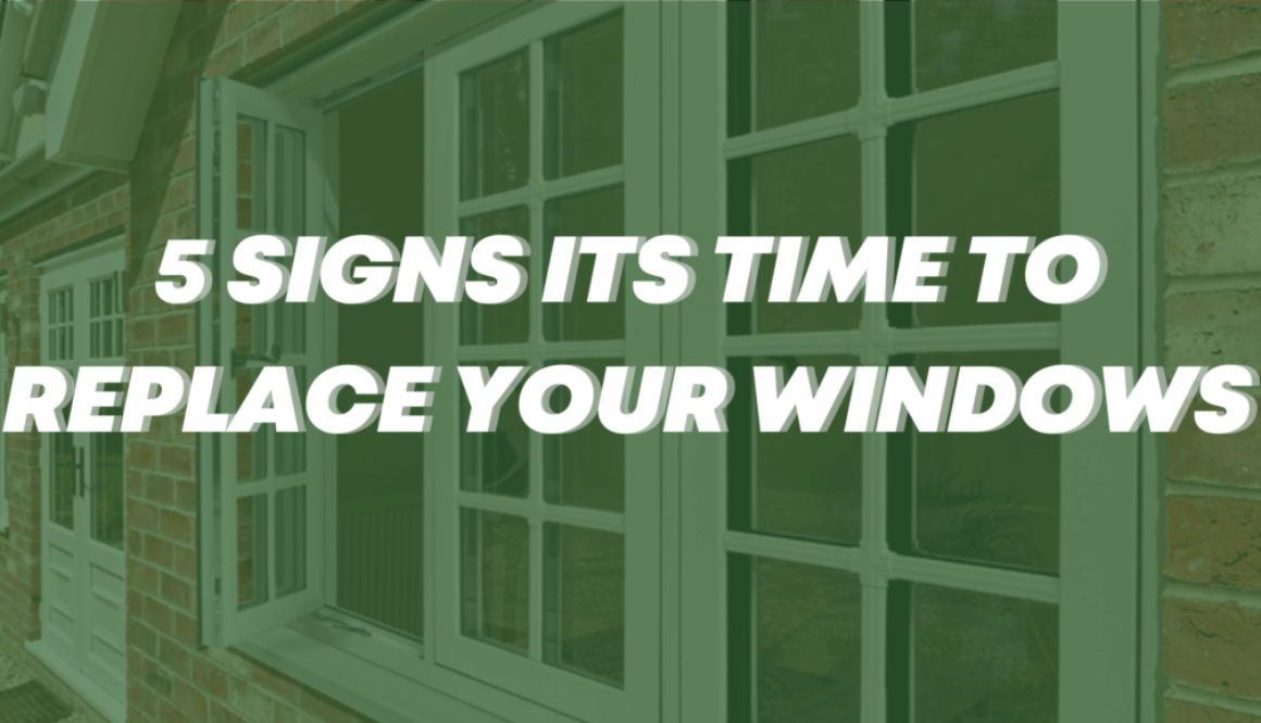 5 Signs That It's Time to Replace Your Windows